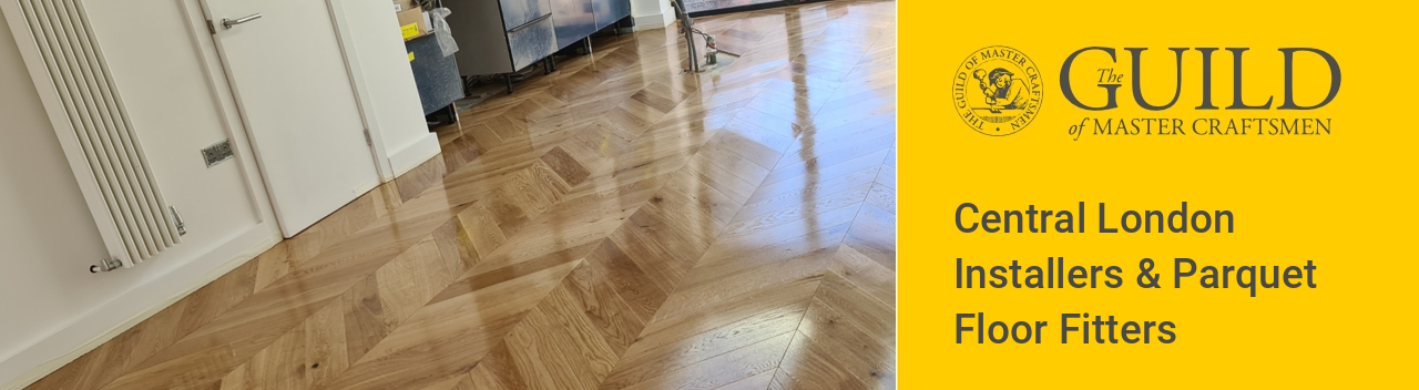 Central London Installers & Parquet Floor Fitters