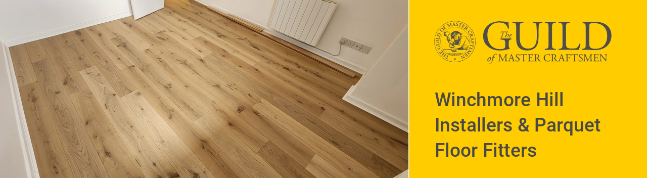 Winchmore Hill Installers & Parquet Floor Fitters