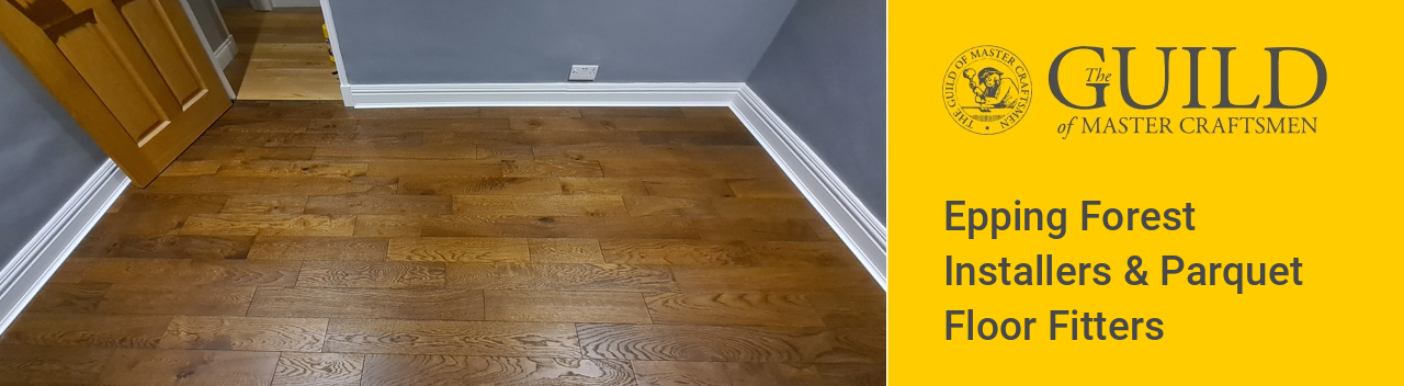 Epping Forest Installers & Parquet Floor Fitters