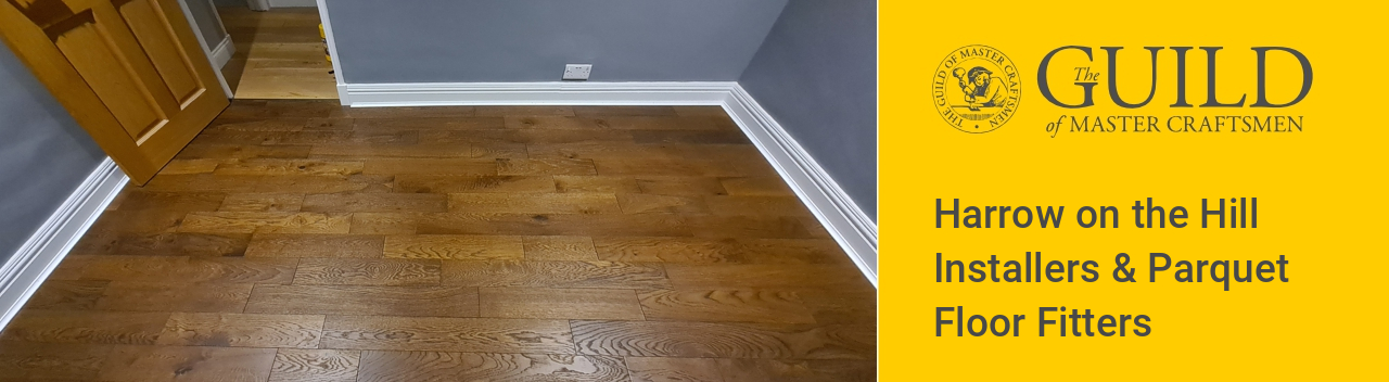 Harrow on the Hill Installers & Parquet Floor Fitters