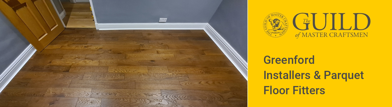 Greenford Installers & Parquet Floor Fitters
