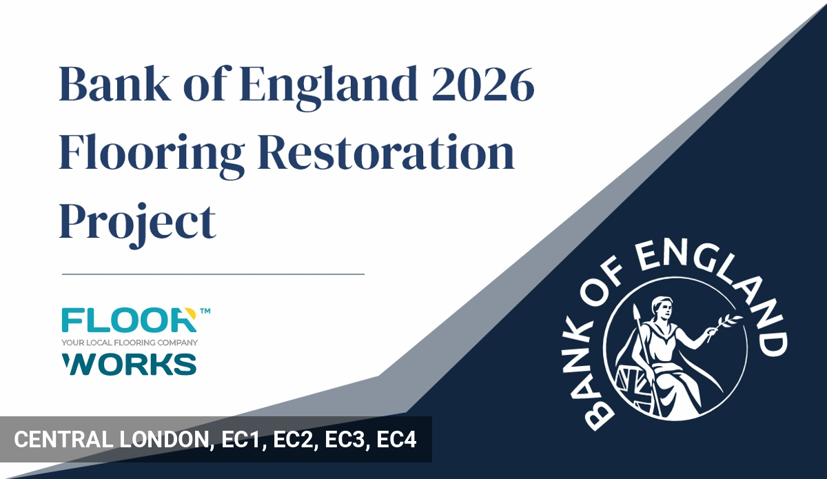 Bank of England - 2026 Parlours Flooring Restoration Works in Central London, EC1, EC2, EC3, EC4